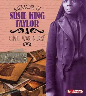 Memoir of Susie King Taylor de Pamela Dell