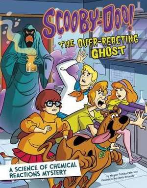 Scooby-Doo! a Science of Chemical Reactions Mystery de Megan Cooley Peterson