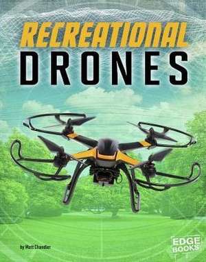 Recreational Drones de Matt Chandler