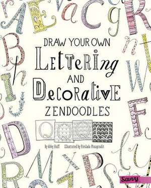 Draw Your Own Lettering and Decorative Zendoodles de Abby Huff