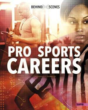 Behind-The-Scenes Pro Sports Careers de Danielle S. Hammelef