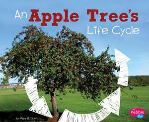 An Apple Tree's Life Cycle de Mary R. Dunn