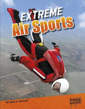 Extreme Air Sports de Erin K. Butler