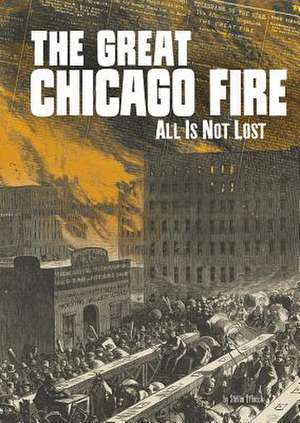 The Great Chicago Fire de Steven Otfinoski