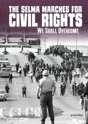 The Selma Marches for Civil Rights de Steven Otfinoski