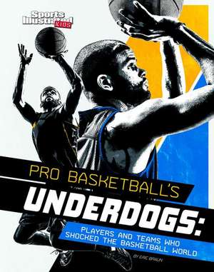 Pro Basketball's Underdogs de Eric Braun