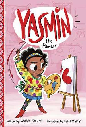 Yasmin the Painter de Saadia Faruqi