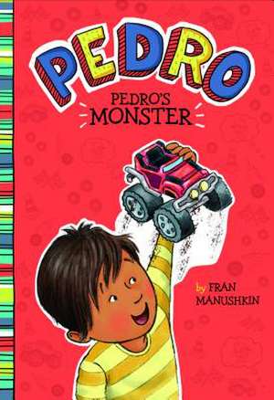 Pedro's Monster de Fran Manushkin