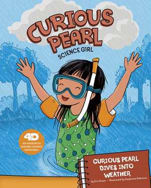 Curious Pearl Dives Into Weather de Eric Braun