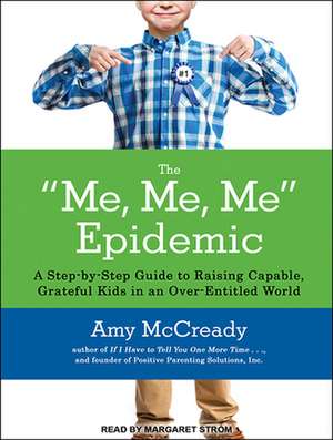 The Me, Me, Me Epidemic de Amy McCready