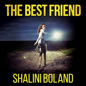 The Best Friend de Shalini Boland