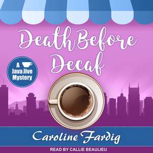 Death Before Decaf de Caroline Fardig