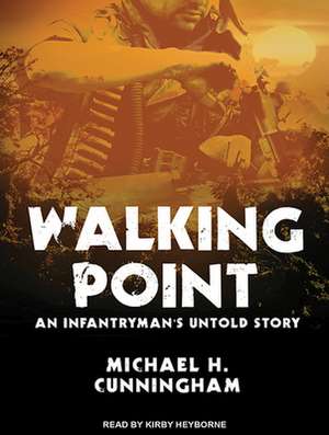 Walking Point de Michael H. Cunningham