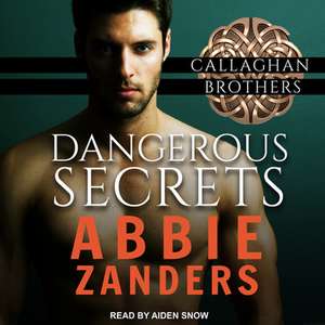 Dangerous Secrets de Abbie Zanders