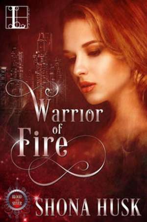 Warrior of Fire de Shona Husk