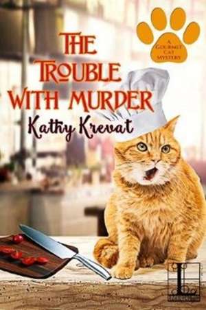 The Trouble with Murder de Kathy Krevat