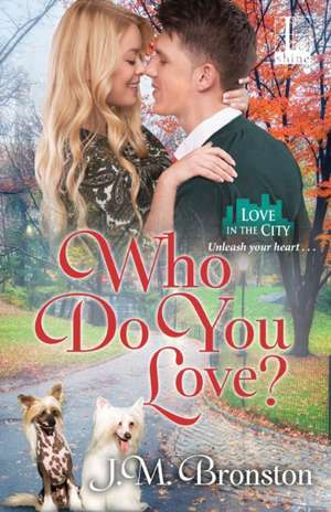 Who Do You Love? de J. M. Bronston