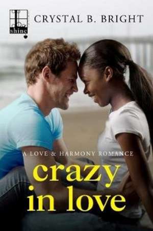 Crazy in Love de Crystal B. Bright