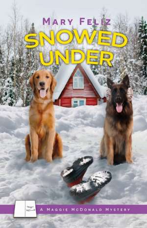 Snowed Under de Mary Feliz