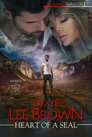 Heart of a Seal de Dixie Lee Brown