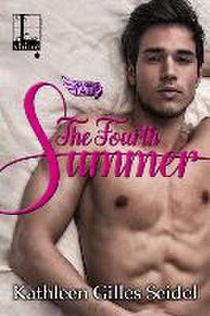 The Fourth Summer de Kathleen Gilles Seidel