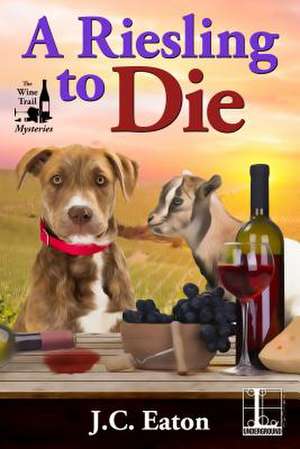 A Riesling to Die de J. C. Eaton