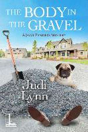 The Body in the Gravel de Judi Lynn