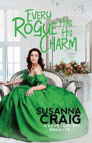 Every Rogue Has His Charm de Susanna Craig