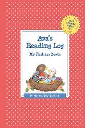 Ava's Reading Log: My First 200 Books (Gatst) de Martha Day Zschock