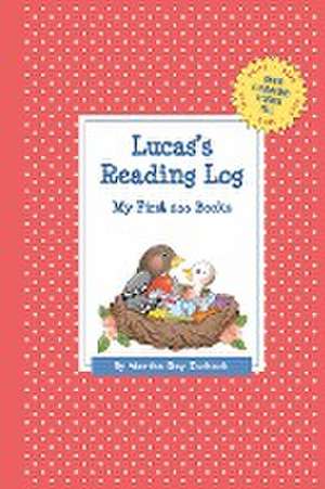 Lucas's Reading Log: My First 200 Books (Gatst) de Martha Day Zschock