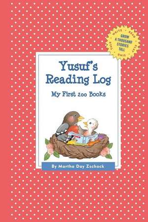 Yusuf's Reading Log: My First 200 Books (Gatst) de Martha Day Zschock