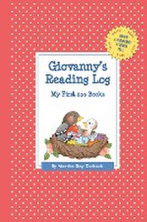 Giovanny's Reading Log: My First 200 Books (Gatst) de Martha Day Zschock