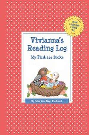 Vivianna's Reading Log: My First 200 Books (Gatst) de Martha Day Zschock