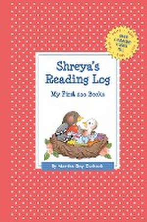 Shreya's Reading Log: My First 200 Books (Gatst) de Martha Day Zschock