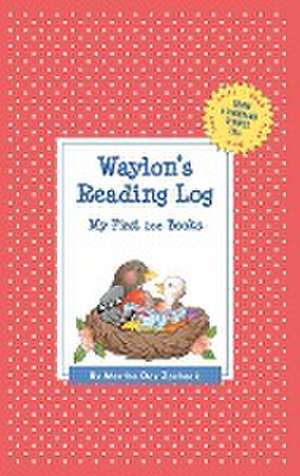 Waylon's Reading Log: My First 200 Books (Gatst) de Martha Day Zschock