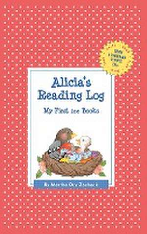 Alicia's Reading Log: My First 200 Books (Gatst) de Martha Day Zschock