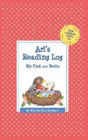 Ari's Reading Log: My First 200 Books (Gatst) de Martha Day Zschock