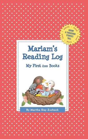 Mariam's Reading Log: My First 200 Books (Gatst) de Martha Day Zschock