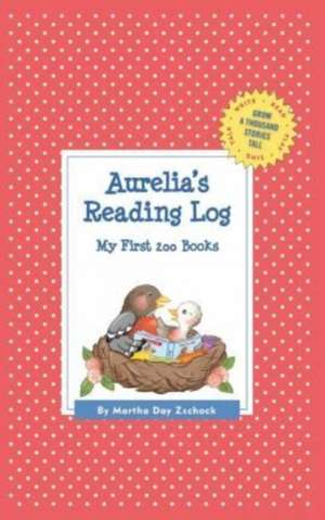 Aurelia's Reading Log: My First 200 Books (Gatst) de Martha Day Zschock