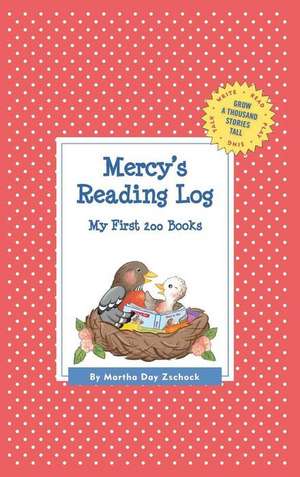 Mercy's Reading Log: My First 200 Books (Gatst) de Martha Day Zschock