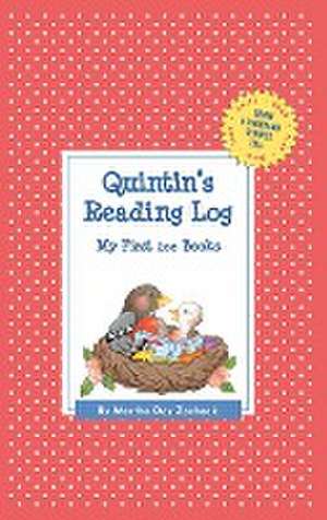 Quintin's Reading Log: My First 200 Books (Gatst) de Martha Day Zschock