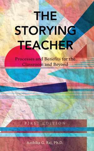 The Storying Teacher de Ambika Raj