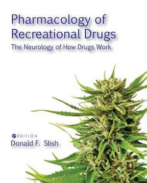 Pharmacology of Recreational Drugs de Donald F. Slish