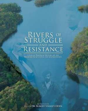 Rivers of Struggle and Resistance de Robert Stanley Oden