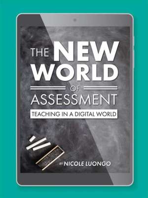 The New World of Assessment de Nicole Luongo