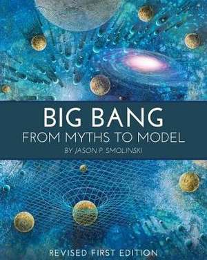 Big Bang de Jason P. Smolinski