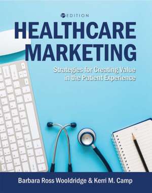 Healthcare Marketing de Kerri M. Camp