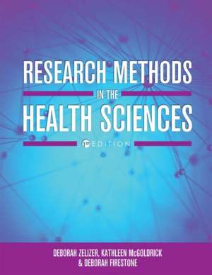 Research Methods in the Health Sciences de Deborah Zelizer