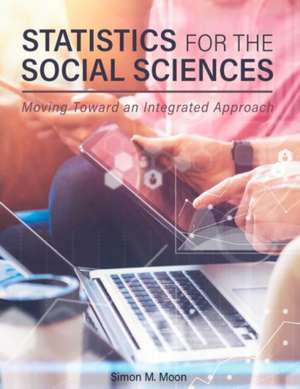 Statistics for the Social Sciences de Simon M Moon