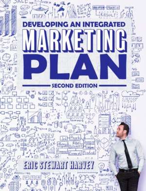 Developing an Integrated Marketing Plan de Eric Stewart Harvey